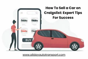 How to Sell a Car on Craigslist: Expert Tips For Success