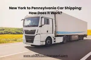 New York to Pennsylvania Car Shipping: How Does It Work?
